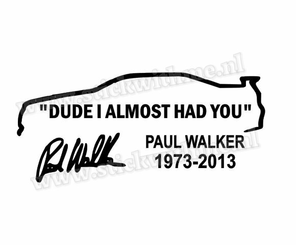 Paul Walker - Dude i almost had you