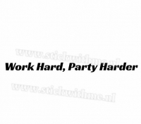 Work hard party harder - per 2 stuks