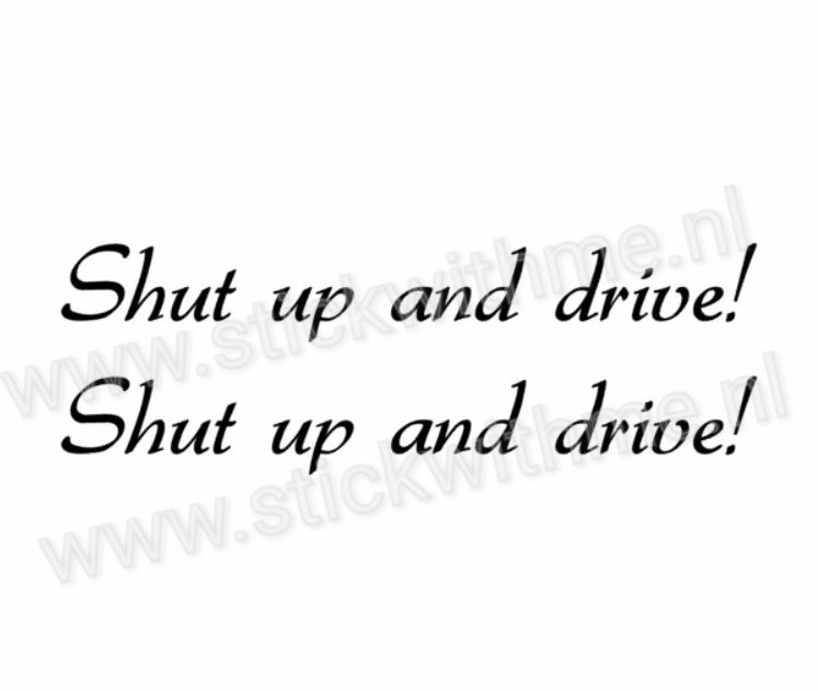Shut up and drive! - per 2 stuks