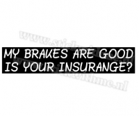 My brakes  are good