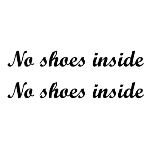 No shoes inside