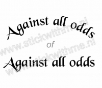 Against all odds - per stuk