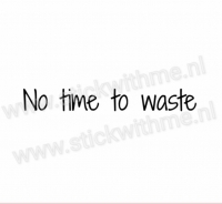 No time to waste - per stuk