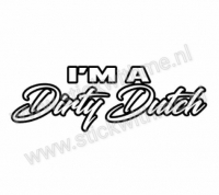 Im a dirty Dutch