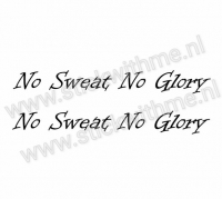 No sweat no glory - per 2 stuks