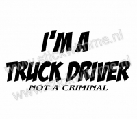 I'm a Truckdriver