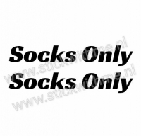 Socks only