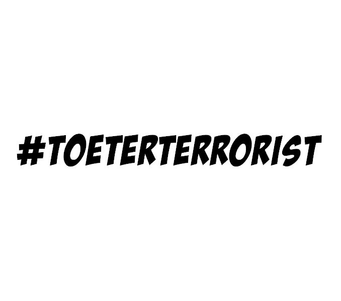 #Toeterterrorist